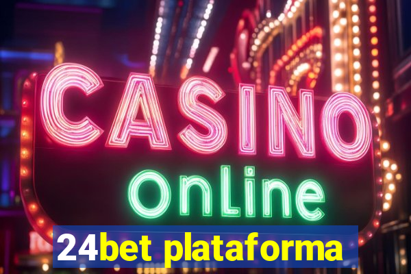 24bet plataforma